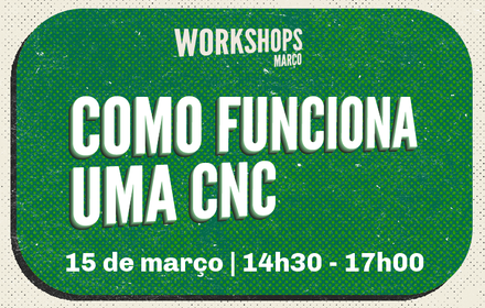 Workshop | Como funciona uma CNC