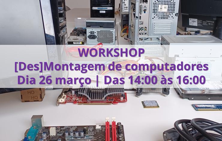 Workshop | [Des] Montagem de Computadores