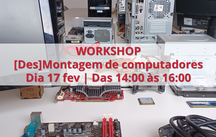 Workshop | [Des] Montagem de Computadores