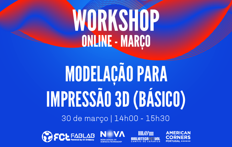 Workshop online | "Modelação para impressão 3D (Nível Básico)"