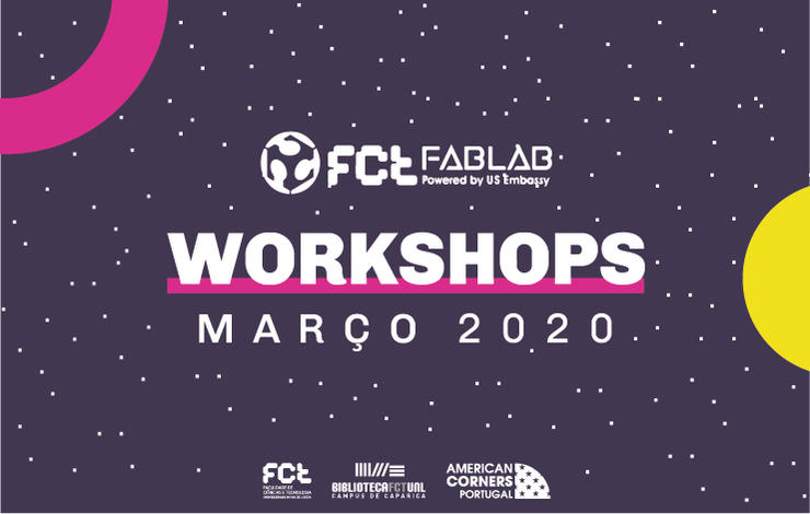 Workshops FCT FabLab | Março
