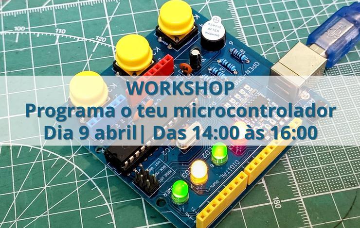 Workshop | Programa o teu Microcontrolador